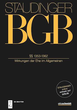 Staudinger Kommentar zum BGB Familienrcht §§ 1353-1362. (Wirkungen der Ehe im Allgemeinen)