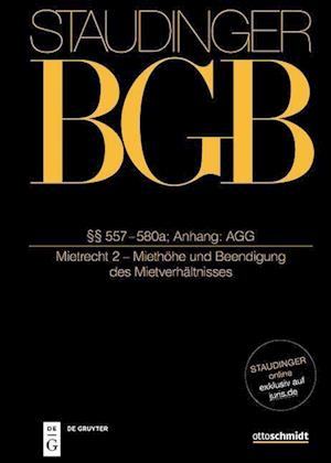 Staudingers Kommentar zum BGB §§ 557-580a. Anhang AGG (Mietrecht 2 - Miethöhe und Beendigung des Mietverhältnisses)