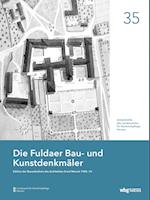 Die Fuldaer Bau- und Kunstdenkmäler