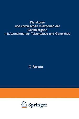 Die akuten und chronischen Infektionen der Genitalorgane