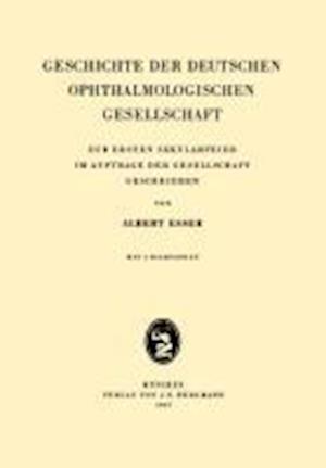 Geschichte der Deutschen Ophthalmologischen Gesellschaft