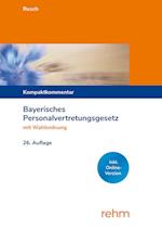 Bayerisches Personalvertretungsgesetz mit Wahlordnung