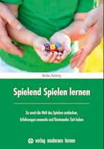 Spielend Spielen lernen