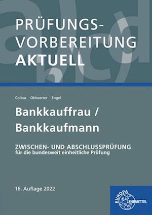 Prüfungsvorbereitung aktuell - Bankkauffrau/Bankkaufmann