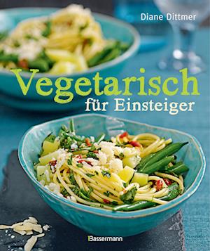 Vegetarisch für Einsteiger