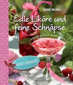 Edle Liköre & feine Schnäpse selbst gemacht!