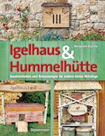 Igelhaus & Hummelhütte