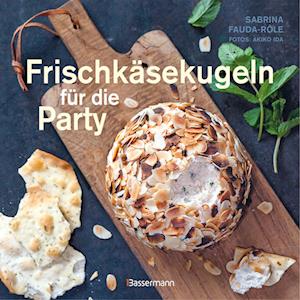 Frischkäsekugeln für die Party - Partyrezepte mit Frischkäse für Buffet, als Vorspeise, zum Abendessen