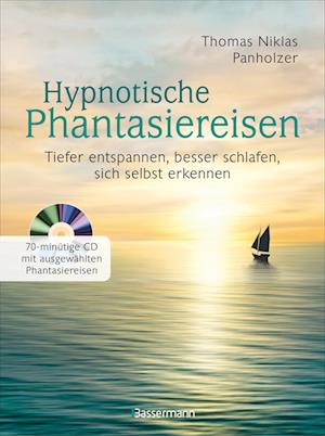 Hypnotische Phantasiereisen + 70-minütige Meditations-CD. Echte Hilfe gegen psychische Belastungen, Stress, Sorgen und Ängste