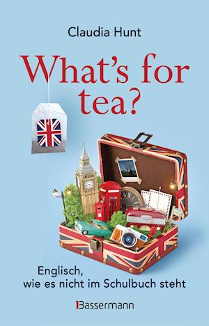 What's for tea? Englisch, wie es nicht im Schulbuch steht