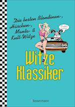 Witze-Klassiker. Die besten Blondinenwitze, Häschenwitze, Mantawitze, Chuck-Norris-Witze, Trabiwitze, Flachwitze, blöde Sprüche und viele mehr