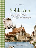 Schlesien - Das große Buch der Familienrezepte