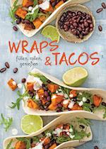 Wraps & Tacos füllen - rollen - genießen
