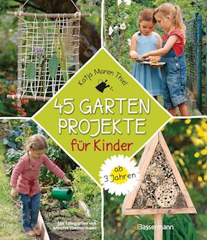 45 Gartenprojekte für Kinder ab 3 Jahren