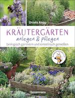 Kräutergärten anlegen und pflegen. Biologisch gärtnern und genießen