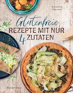 Glutenfreie Rezepte mit nur 4 Zutaten