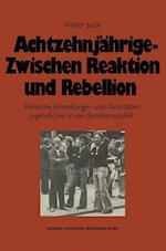 Achtzehnjährige — zwischen Reaktion und Rebellion