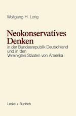 Neokonservatives Denken in der Bundesrepublik Deutschland und in den Vereinigten Staaten von Amerika