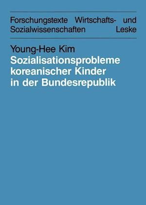 Sozialisationsprobleme koreanischer Kinder in der Bundesrepublik Deutschland