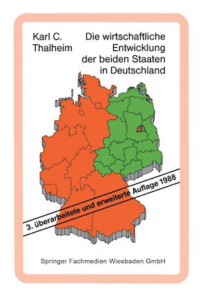 Die wirtschaftliche Entwicklung der beiden Staaten in Deutschland
