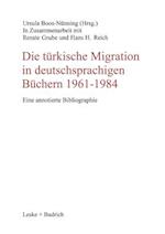 Die Türkische Migration in Deutschsprachigen Büchern 1961-1984
