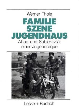 Familie — Szene — Jugendhaus
