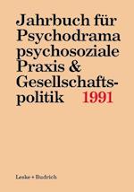 Jahrbuch für Psychodrama, psychosoziale Praxis & Gesellschaftspolitik 1991