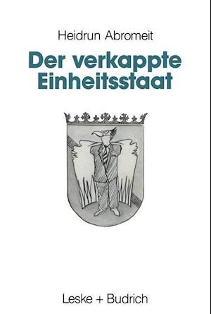 Der verkappte Einheitsstaat