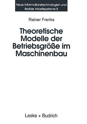 Theoretische Modelle der Betriebsgröße im Maschinenbau