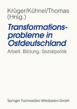 Transformationsprobleme in Ostdeutschland