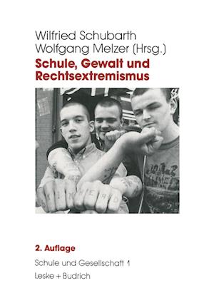 Schule, Gewalt und Rechtsextremismus