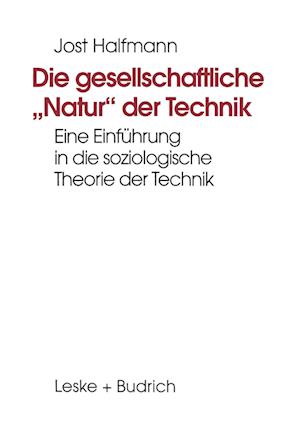 Die gesellschaftliche „Natur“ der Technik