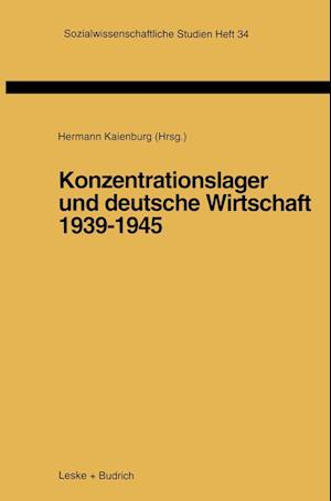 Konzentrationslager und deutsche Wirtschaft 1939¿1945