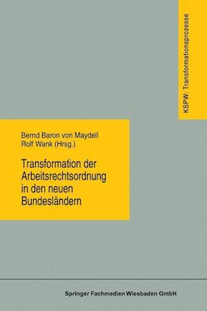 Transformation Der Arbeitsrechtsordnung in Den Neuen Bundesländern
