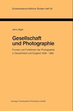 Gesellschaft und Photographie Formen und Funktionen der Photographie in England und Deutschland 1839–1860