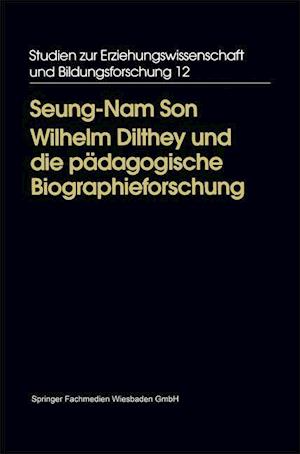 Wilhelm Dilthey und die pädagogische Biographieforschung