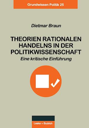 Theorien rationalen Handelns in der Politikwissenschaft