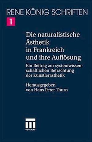 Die Naturalistische Ästhetik in Frankreich Und Ihre Auflösung