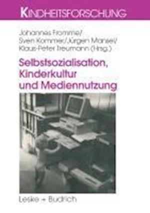 Selbstsozialisation, Kinderkultur und Mediennutzung