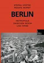 Berlin: Metropole zwischen Boom und Krise