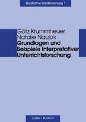 Grundlagen und Beispiele Interpretativer Unterrichtsforschung