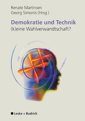 Demokratie und Technik —(k)eine Wahlverwandtschaft?