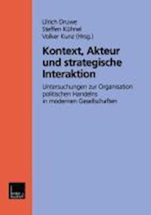 Kontext, Akteur und strategische Interaktion