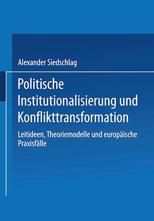 Politische Institutionalisierung Und Konflikttransformation