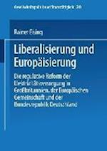 Liberalisierung und Europäisierung