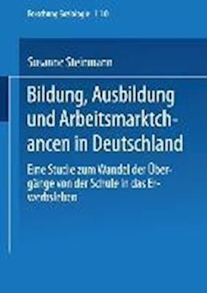 Bildung, Ausbildung und Arbeitsmarktchancen in Deutschland