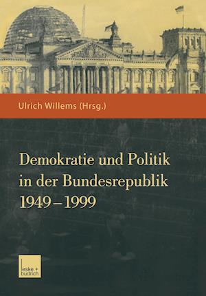 Demokratie und Politik in der Bundesrepublik 1949–1999