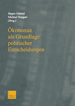 Ökonomie als Grundlage politischer Entscheidungen