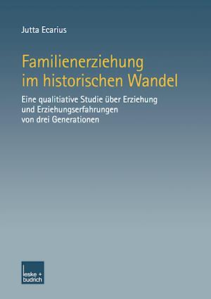 Familienerziehung im historischen Wandel