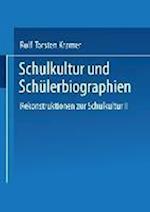 Schulkultur und Schülerbiographien